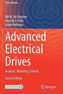 Rik W. De Doncker, Duco W.J. Pulle, André Veltman, Andre Veltman, Duco W. J. Pulle - Advanced Electrical Drives, Häftad