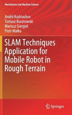 bokomslag SLAM Techniques Application for Mobile Robot in Rough Terrain
