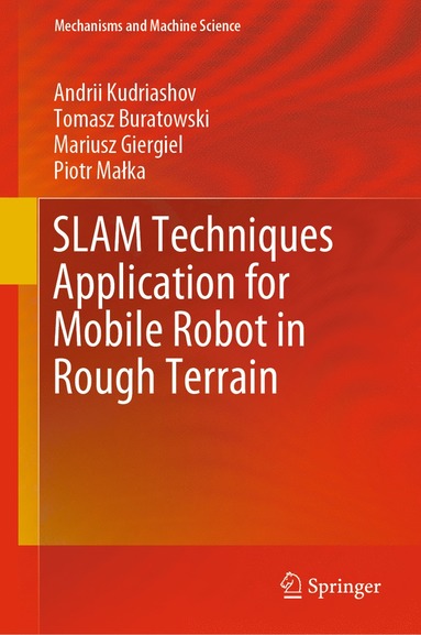 bokomslag SLAM Techniques Application for Mobile Robot in Rough Terrain