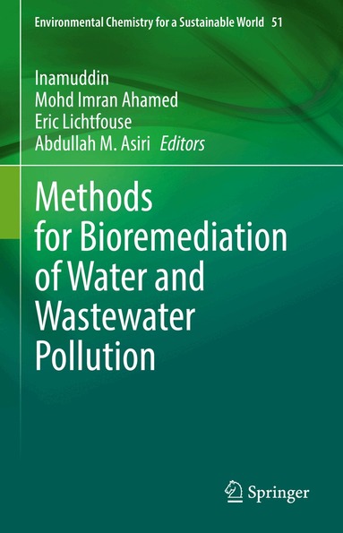 Inamuddin, Mohd Imran Ahamed, Eric Lichtfouse, Abdullah M. Asiri - Methods for Bioremediation of Water and Wastewater Pollution, Inbunden