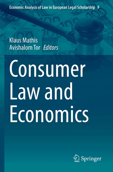 Klaus Mathis, Avishalom Tor - Consumer Law and Economics, Häftad