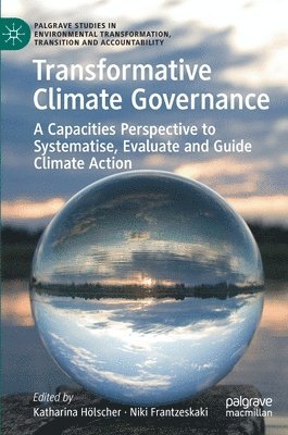 Katharina Hölscher, Niki Frantzeskaki, Katharina Holscher - Transformative Climate Governance, Inbunden