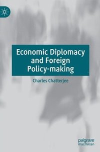 bokomslag Economic Diplomacy and Foreign Policy-making