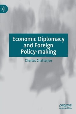 Economic Diplomacy and Foreign Policy-making 1