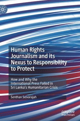 Human Rights Journalism and its Nexus to Responsibility to Protect 1