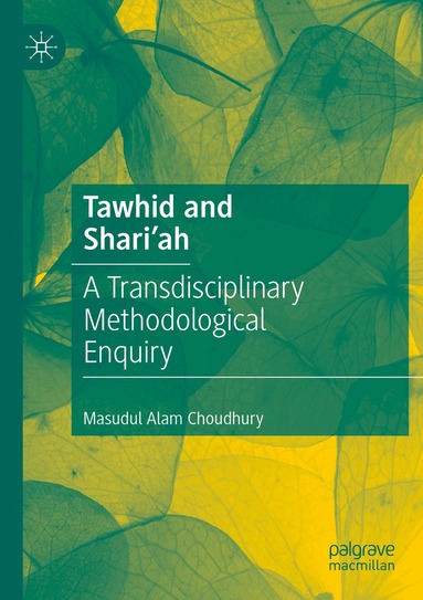 Masudul Alam Choudhury - Tawhid and Shari'ah, Häftad
