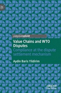 bokomslag Value Chains and WTO Disputes