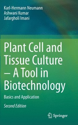bokomslag Plant Cell and Tissue Culture - A Tool in Biotechnology