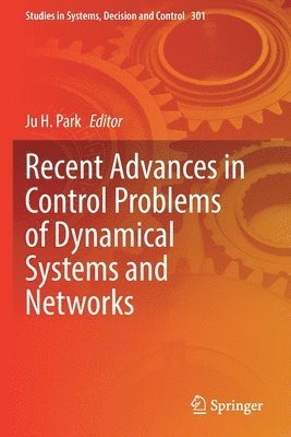 Recent Advances in Control Problems of Dynamical Systems and Networks 1