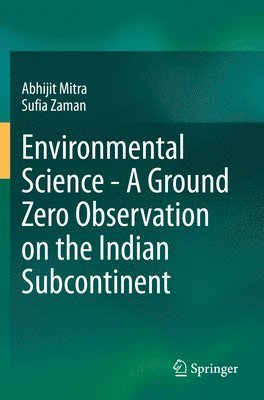 bokomslag Environmental Science - A Ground Zero Observation on the Indian Subcontinent