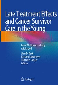 bokomslag Late Treatment Effects and Cancer Survivor Care in the Young