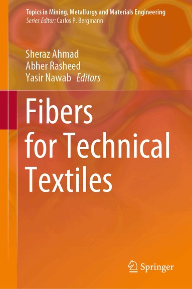 Sheraz Ahmad, Abher Rasheed, Yasir Nawab - Fibers for Technical Textiles, Inbunden