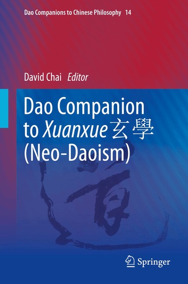 David Chai - Dao Companion to Xuanxue 玄學 (Neo-Daoism), Inbunden