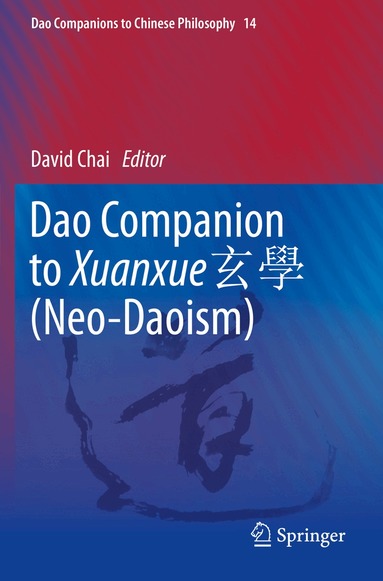 David Chai - Dao Companion to Xuanxue 玄學 (Neo-Daoism), Häftad