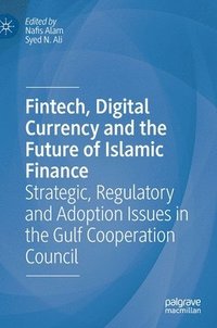 bokomslag Fintech, Digital Currency and the Future of Islamic Finance