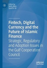 bokomslag Fintech, Digital Currency and the Future of Islamic Finance