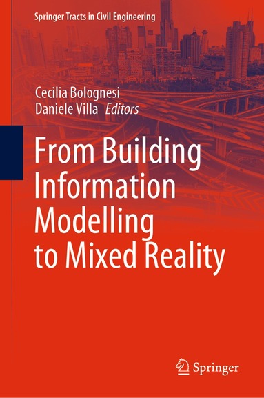 Cecilia Bolognesi, Daniele Villa - From Building Information Modelling to Mixed Reality, Inbunden