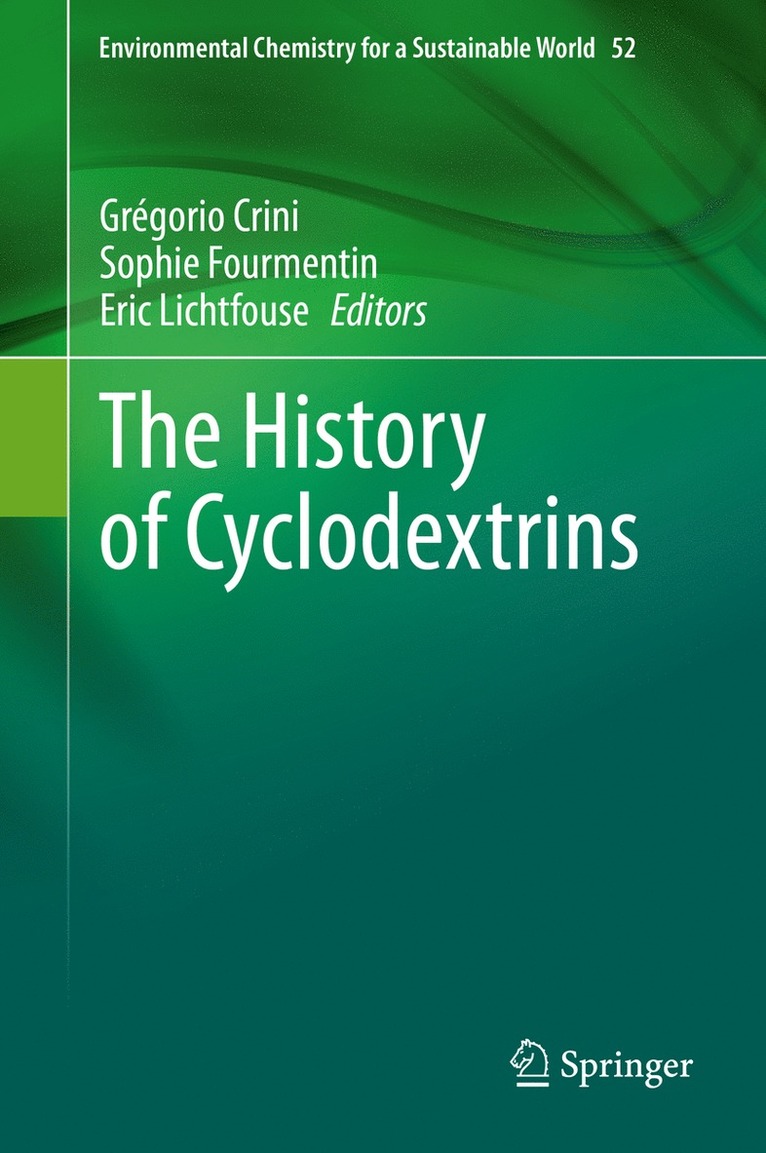 Grégorio Crini, Sophie Fourmentin, Eric Lichtfouse, Gregorio Crini - History of Cyclodextrins, Inbunden