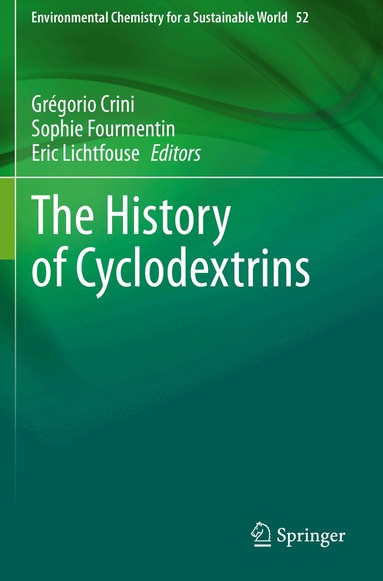 Grégorio Crini, Sophie Fourmentin, Eric Lichtfouse - History of Cyclodextrins, Häftad