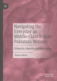 bokomslag Navigating the Everyday as Middle-Class British-Pakistani Women