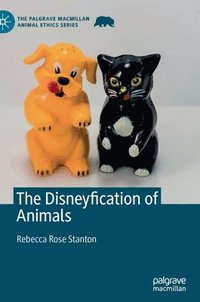 bokomslag The Disneyfication of Animals