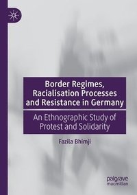 bokomslag Border Regimes, Racialisation Processes and Resistance in Germany