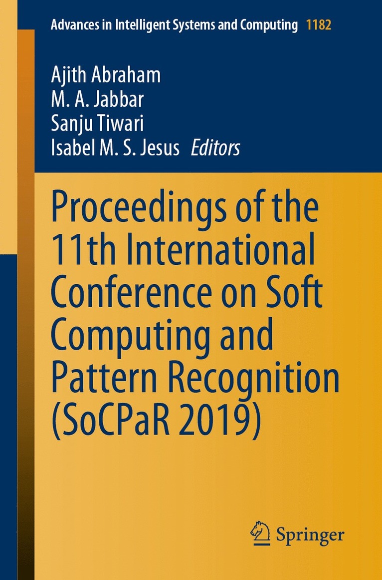 Ajith Abraham, M. A. Jabbar, Sanju Tiwari, Isabel M. S. Jesus - Proceedings of the 11th International Conference on Soft Computing and Pattern Recognition (SoCPaR 2019), Häftad