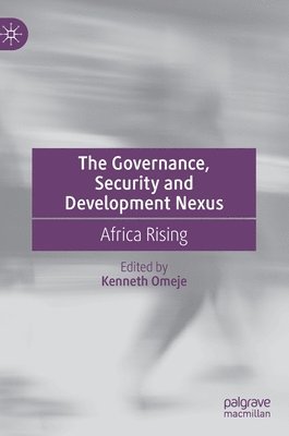 The Governance, Security and Development Nexus 1