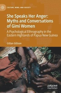 bokomslag She Speaks Her Anger: Myths and Conversations of Gimi Women