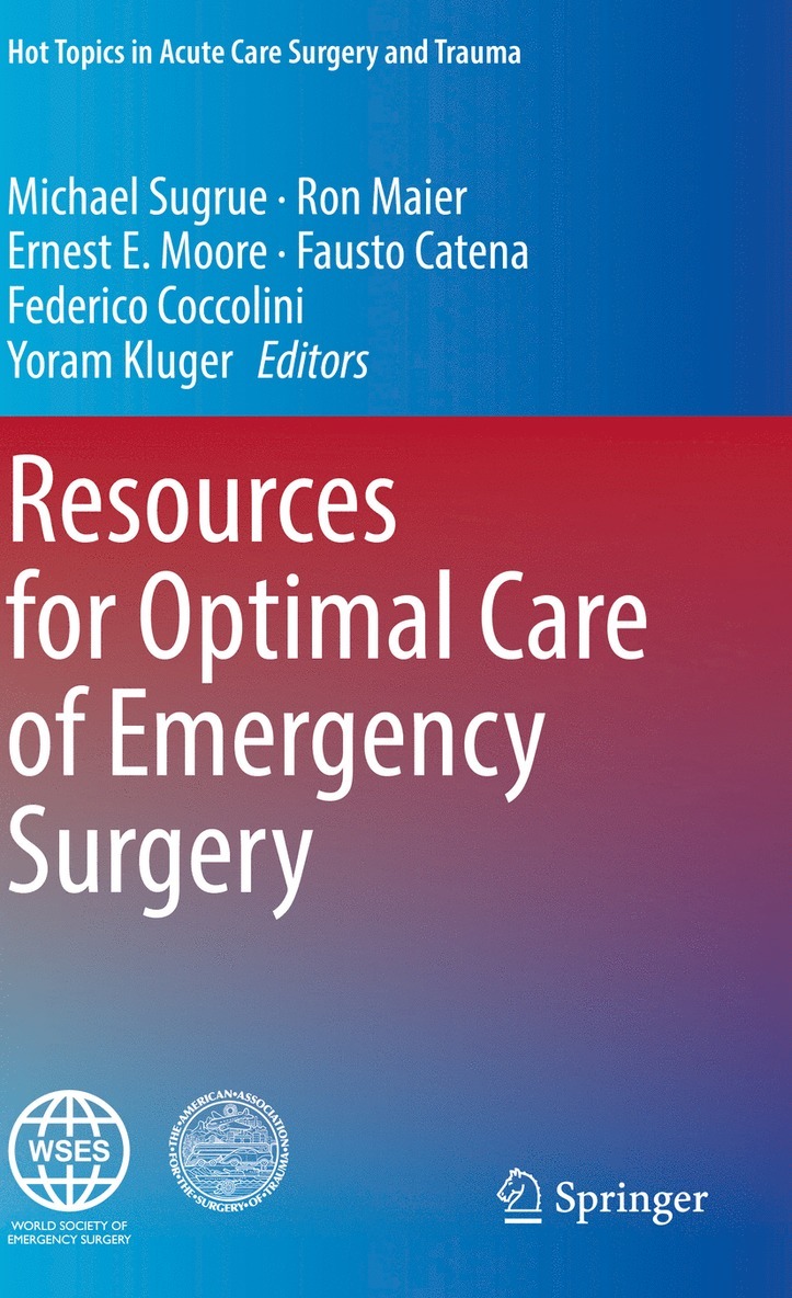Michael Sugrue, Ron Maier, Ernest E. Moore, Fausto Catena, Federico Coccolini, Yoram Kluger, MD Moore, Ernest E. - Resources for Optimal Care of Emergency Surgery, Häftad