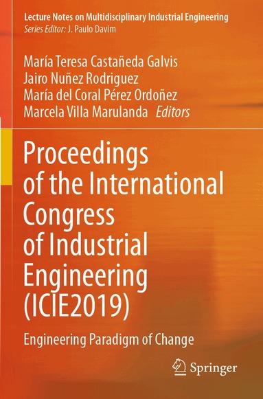 María Teresa Castañeda Galvis, Jairo Nuñez Rodriguez, María del Coral Pérez Ordoñez, Marcela Villa Marulanda - Proceedings of the International Congress of Industrial Engineering (ICIE2019), Häftad