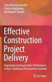 bokomslag Effective Construction Project Delivery