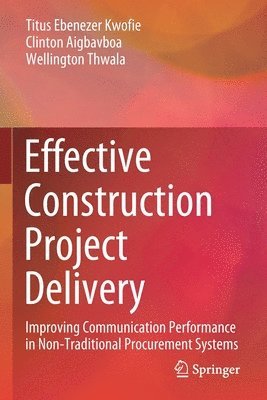 Effective Construction Project Delivery 1