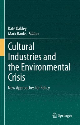 Cultural Industries and the Environmental Crisis 1