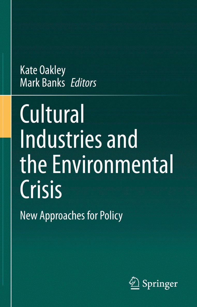 Kate Oakley, Mark Banks - Cultural Industries and the Environmental Crisis, Inbunden