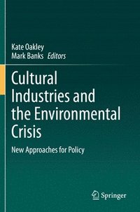 bokomslag Cultural Industries and the Environmental Crisis