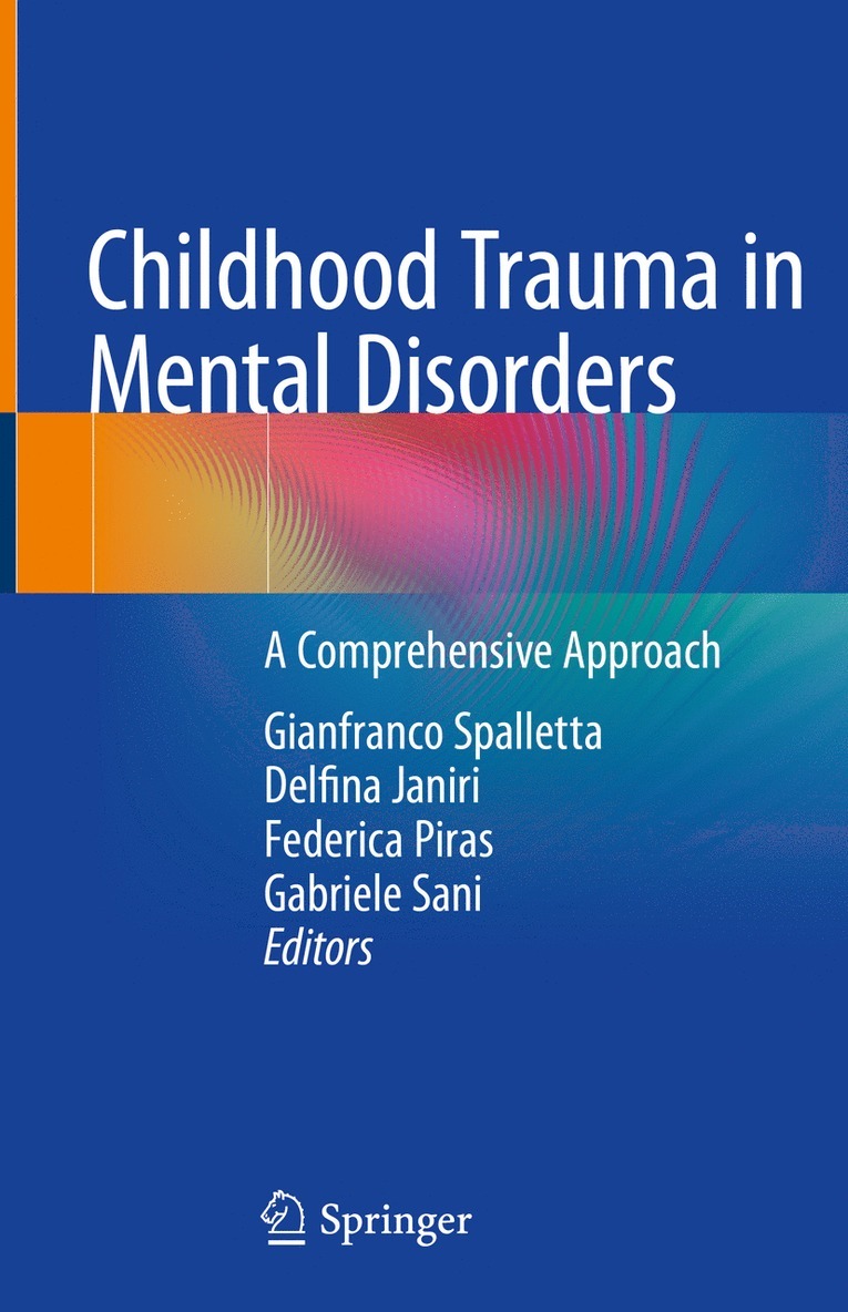 Gianfranco Spalletta, Delfina Janiri, Federica Piras, Gabriele Sani - Childhood Trauma in Mental Disorders, Inbunden