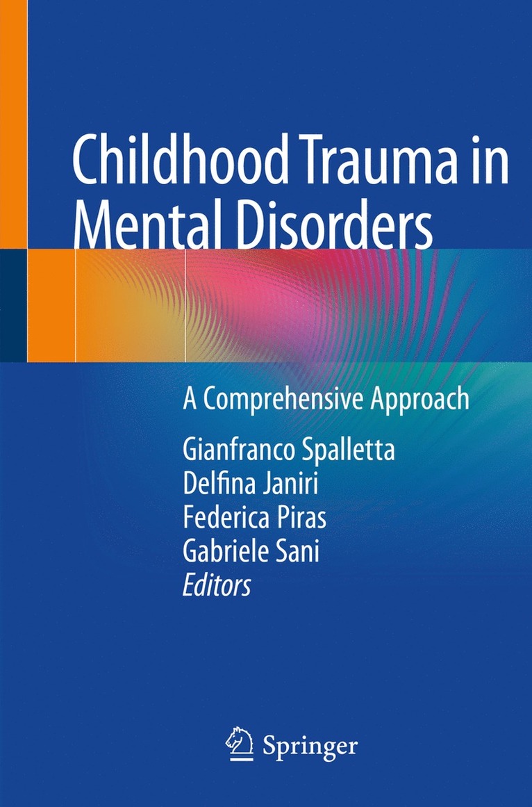 Gianfranco Spalletta, Delfina Janiri, Federica Piras, Gabriele Sani - Childhood Trauma in Mental Disorders, Häftad
