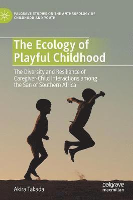 Akira Takada - Ecology of Playful Childhood, Inbunden