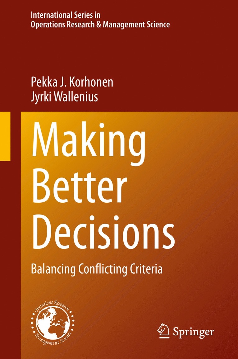Pekka J. Korhonen, Jyrki Wallenius - Making Better Decisions, Inbunden