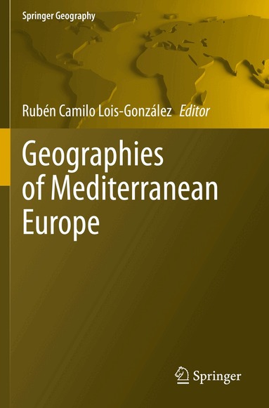 Rubén Camilo Lois-González - Geographies of Mediterranean Europe, Häftad