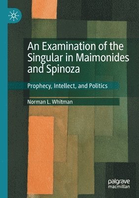 bokomslag Examination of the Singular in Maimonides and Spinoza