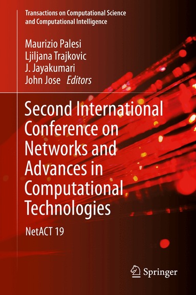 Maurizio Palesi, Ljiljana Trajkovic, J. Jayakumari, John Jose - Second International Conference on Networks and Advances in Computational Technologies, Inbunden