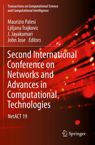 Maurizio Palesi, Ljiljana Trajkovic, J. Jayakumari, John Jose - Second International Conference on Networks and Advances in Computational Technologies, Häftad