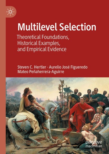 Steven C. Hertler, Aurelio José Figueredo, Mateo Peñaherrera-Aguirre - Multilevel Selection, Inbunden