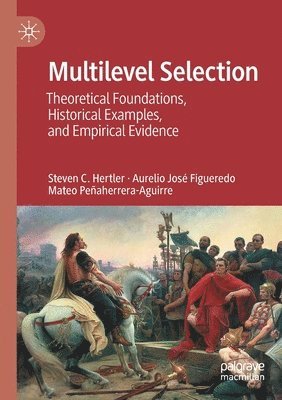 Steven C. Hertler, Aurelio José Figueredo, Mateo Peñaherrera-Aguirre, Aurelio Jose Figueredo, Mateo Penaherrera-Aguirre, Aurelio José - Multilevel Selection, Häftad