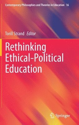 Rethinking Ethical-Political Education 1