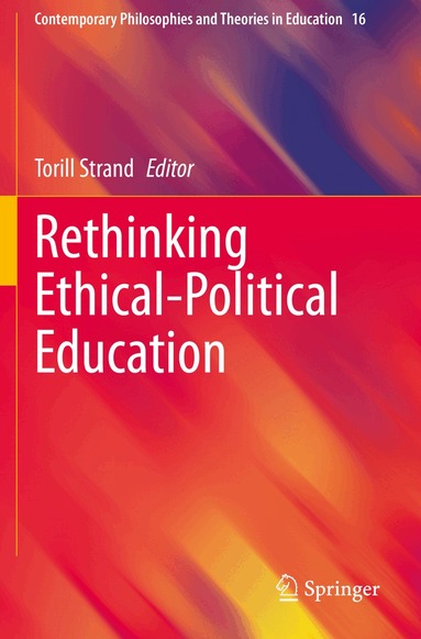 Torill Strand - Rethinking Ethical-Political Education, Häftad