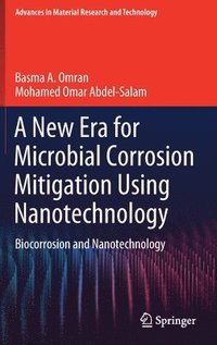 bokomslag A New Era for Microbial Corrosion Mitigation Using Nanotechnology