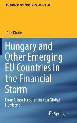 bokomslag Hungary and Other Emerging EU Countries in the Financial Storm